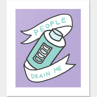 People Drain Me Awkward Introvert Anto-Social Funny Print Posters and Art